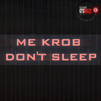 Me Krob - Don't Sleep