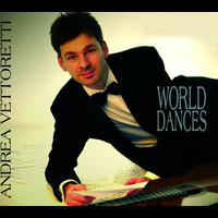 Andrea Vettoretti - World Dances