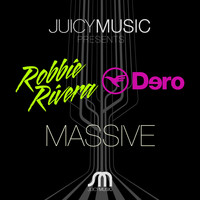 Robbie Rivera & Dero - Massive