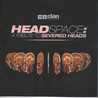 Various Artists - Clan Analogue - Headspace: A Tribute to Severed Heads