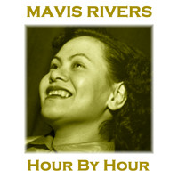 Mavis Rivers - Hour by Hour