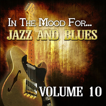 Various Artists - In the Mood For… Jazz and Blues, Vol. 10
