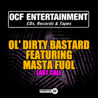 Ol' Dirty Bastard - Last Call (Explicit)