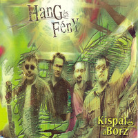 Kispál és a Borz - Hang És Fény