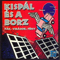 Kispál és a Borz - Fák, Virágok, Fény