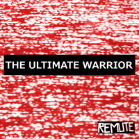 Remute - The Ultimate Warrior
