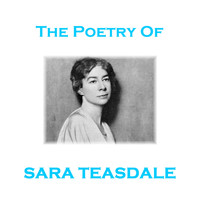 Ghizela Rowe - The Poetry of Sara Teasdale