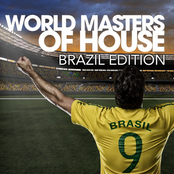 Various Artists - World Masters of House (Brazil Edition)