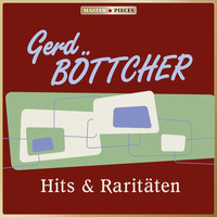 Gerd Böttcher - Masterpieces presents Gerd Böttcher: Hits & Raritäten
