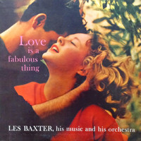 Les Baxter And His Orchestra - Love Is a Fabulous Thing