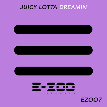 Juicy Lotta - Dreamin