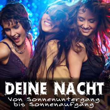 Various Artists - Deine Nacht - Von Sonnenuntergang Bis Sonnenaufgang (Explicit)