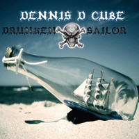 Dennis D.Cube - Drunken Sailor