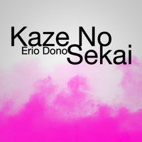 Erio Dono - Kaze No Sekai