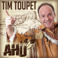 Tim Toupet - Ahu