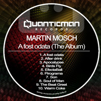 Martin Mosch - A Fost Odata (The Album)