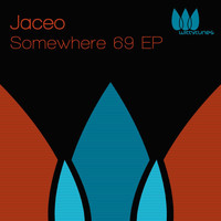 Jaceo - Somewhere 69 EP