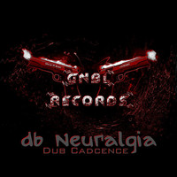 Dub Cadence - db Neuralgia EP