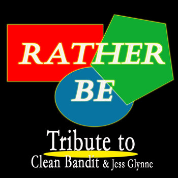 Kelly Jay - Rather Be: Tribute to Clean Bandit, Jess Glynne