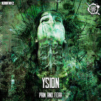 Ysion - Pain & Fear