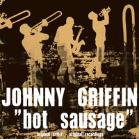 Johnny Griffin - Hot Sausage