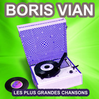 Boris Vian - Les plus grandes chansons de Boris Vian
