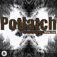 Potlatch - White Out