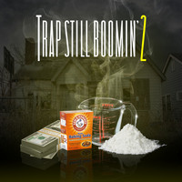 Various Artists - Trap Still Boomin' 2 (Explicit)