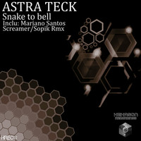 Astra Teck - Snake To Bell