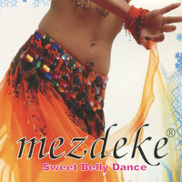 Mezdeke - Mezdeke Sweet Belly Dance