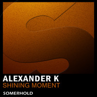 Alexander K - Shining Moment