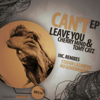 Cherry Mind & Tomy Catz - Can't Leave You