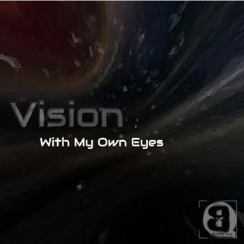 Vision - With My Own Eyes