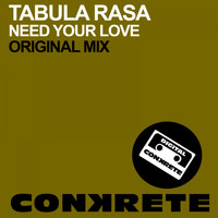 Tabula Rasa - Need Your Love