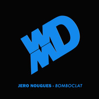 Jero Nougues - Bomboclat