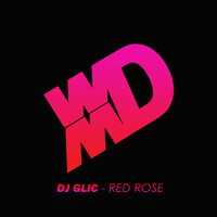 Dj Glic - Red Rose