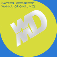 Noel Perez - Wanna