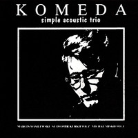 Simple Acoustic Trio - Komeda