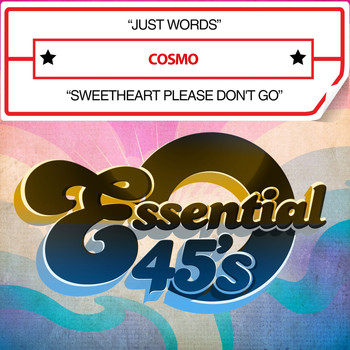 Cosmo - Just Words / Sweetheart Please Don't Go (Digital 45)