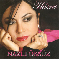 Nazlı Öksüz - Hasret