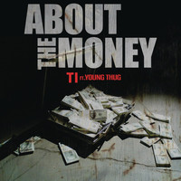 T.I. feat. Young Thug - About the Money