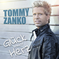 Tommy Zanko - Glück braucht Herz