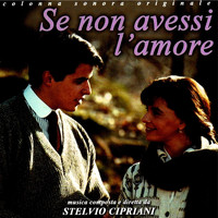 Stelvio Cipriani - Se non avessi l'amore (Colonna sonora originale)