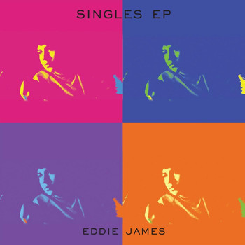 Eddie James - Singles EP