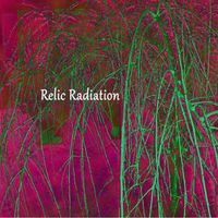Relic Radiation - Patient Zero (Explicit)