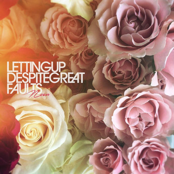 Letting Up Despite Great Faults - Neon