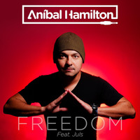 Anibal Hamilton - Freedom (feat. Juls)
