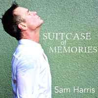 Sam Harris - Suitcase of Memories