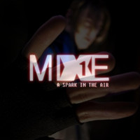 MiXE1 - A Spark in the Air