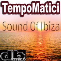Tempomatici - Sound of Ibiza